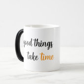 Goede dingen nemen tijd in beslag magische mok (Voorkant links)