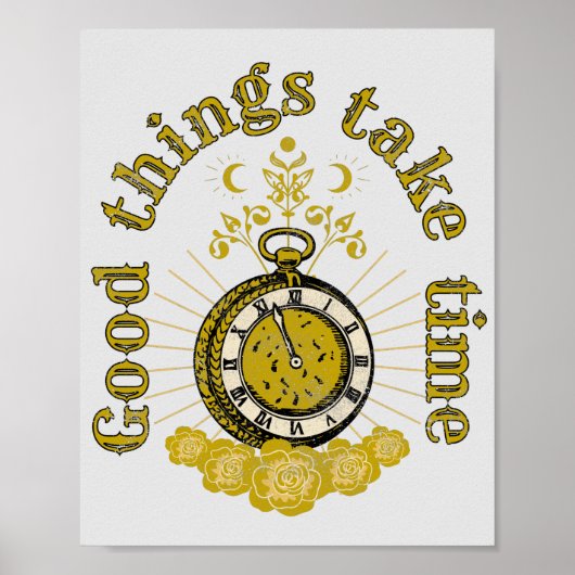 goede dingen nemen tijd  inspirerend citaat poster (Voorkant)