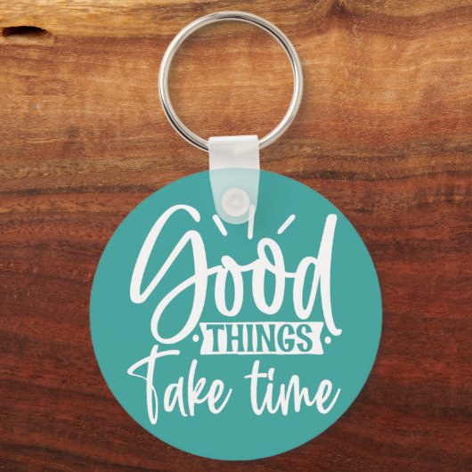 Goede dingen nemen tijd Sleutelhanger (Voorkant)