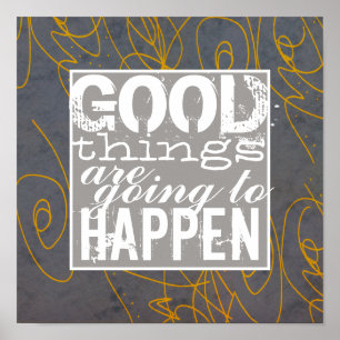 Goede dingen Positieve motivatie Quote Wall Art Poster