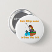 Goede dingen ronde button 5,7 cm (Voorkant /achterkant)