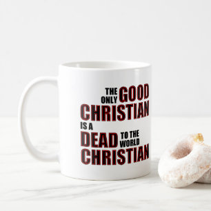 Goede Doden Voor De Wereld Christelijke Quotes Uit Koffiemok