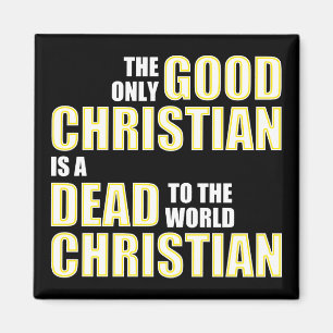 Goede Doden Voor De Wereld Christelijke Quotes Uit Magneet