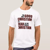 Goede dood aan de wereld Christelijke prijsopgaven T-shirt (Voorkant)
