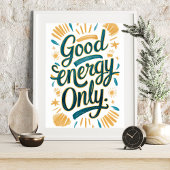 Goede energie alleen Blauwgroen en gouden positiev Poster