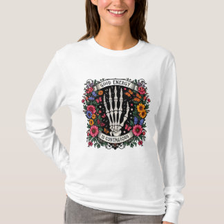 "Goede energie is besmettelijk - Gotische bloemens T-shirt