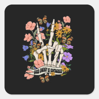 Goede energie is besmettelijk vierkante sticker