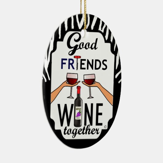 Goede Friends Wine Keramisch Ornament (Rechts)
