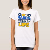 Goede Gewoontes, Beter Leven T-shirt (Voorkant)