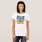 Goede Gewoontes, Beter Leven T-shirt (Voorkant volledig)