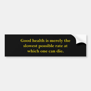 Goede gezondheid bumpersticker