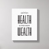 Goede gezondheid is het beste rijkdom Poster op Ca Canvas Afdruk (Voorkant)