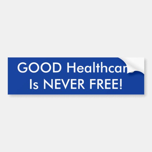 GOEDE gezondheidszorgis NOOIT VRIJ! Bumpersticker (Voorkant)