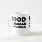 Goede Grammatica Is Onmogelijk Grappige Mok (Voorkant links)