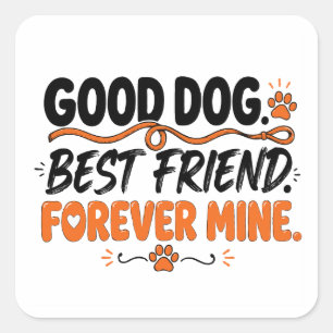 Goede Hond Beste Vriend Voor Altijd Mij Cute Hond Vierkante Sticker