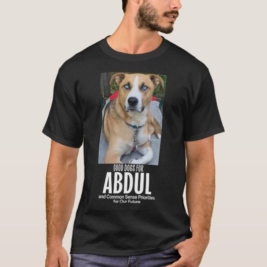 Goede honden voor Abdul T-shirt (Voorkant)