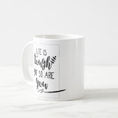 Goede Inspirerend levensoffertes : Het leven is zw Koffiemok (Voorkant links)