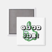 Goede Job magneet! Magneet (Voorkant / Achterkant)