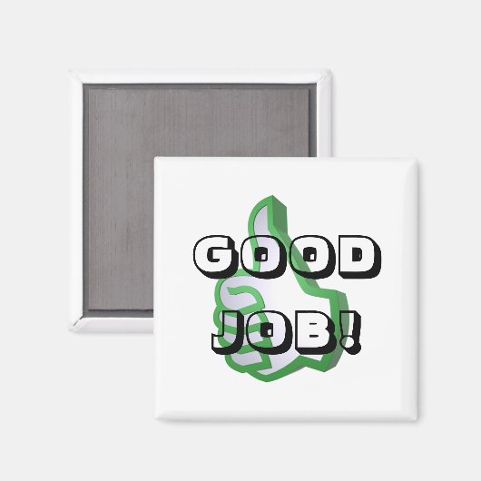 Goede Job magneet! Magneet (Voorkant / Achterkant)