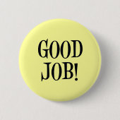 GOEDE JOB! RONDE BUTTON 5,7 CM (Voorkant)