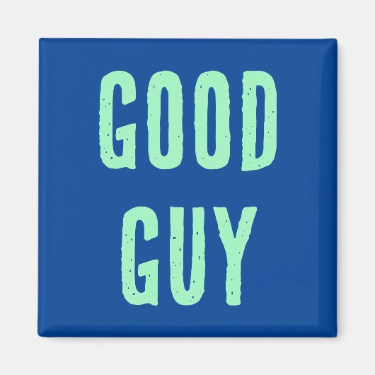 Goede kerel magneet (Voorkant)