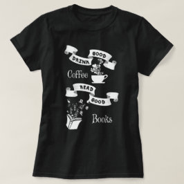 Goede koffie en goede boeken t-shirt