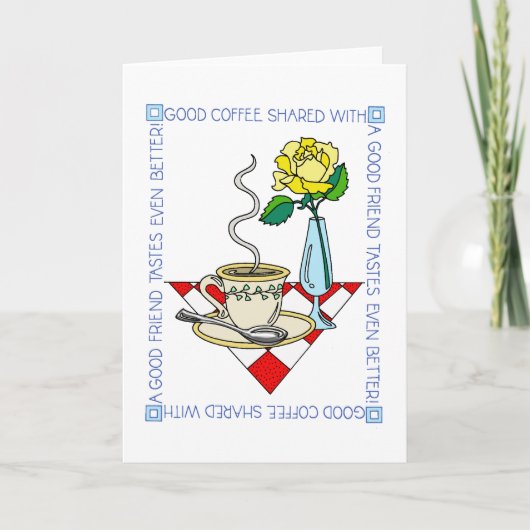 Goede koffie goede vriend kaart (Voorkant)