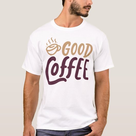 Goede koffie t-shirt (Voorkant)