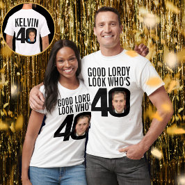 Goede lordy look voor de 40 40ste verjaardag twee  t-shirt