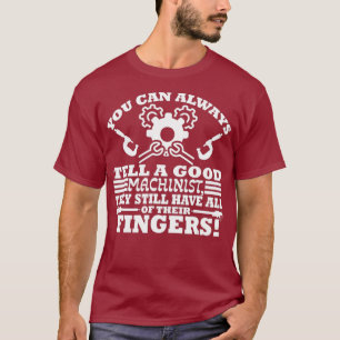 Goede machinist citeert dat ze nog steeds al hun t-shirt