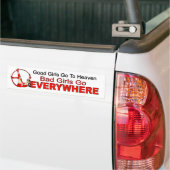 Goede meisjes gaan de hemel in. slechte meisjes ov bumpersticker (Op Truck)