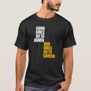 Goede meisjes gaan naar de hemel en slechte meisje t-shirt