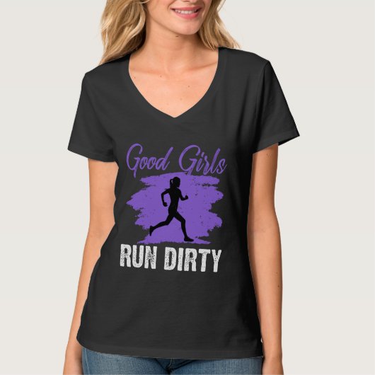 Goede Meisjes Run Dirty Funny Trail Running Runner T-shirt (Voorkant)