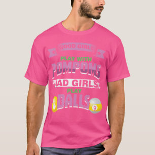 Goede Meisjes Slechte Meisjes Pool Speler Biljart T-shirt