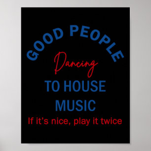 Goede mensen dansen op huismuziek poster