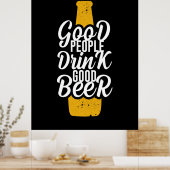 Goede mensen Drink Good Beer Poster (Keuken)