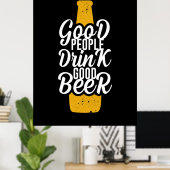 Goede mensen Drink Good Beer Poster (Thuiskantoor)