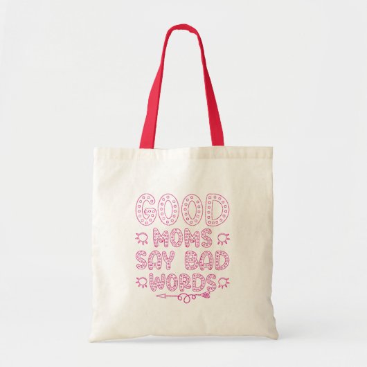 Goede moeders zeggen slechte woorden grappig tote bag (Voorkant)