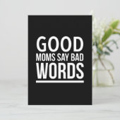 Goede moeders zeggen slechte woorden grappige moed bedankkaart (Staand voorkant)