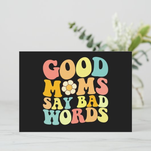 Goede moeders zeggen slechte woorden Groovy Moeder Kaart (Staand voorkant)