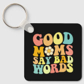 Goede moeders zeggen slechte woorden Groovy Moeder Sleutelhanger (Voorkant)