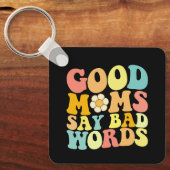 Goede moeders zeggen slechte woorden Groovy Moeder Sleutelhanger (Voorkant)