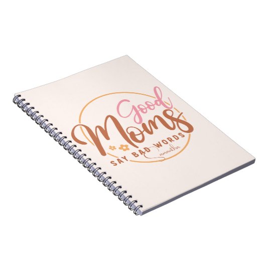 Goede moeders zeggen slechte woorden notitieboek (Rechterzijde)