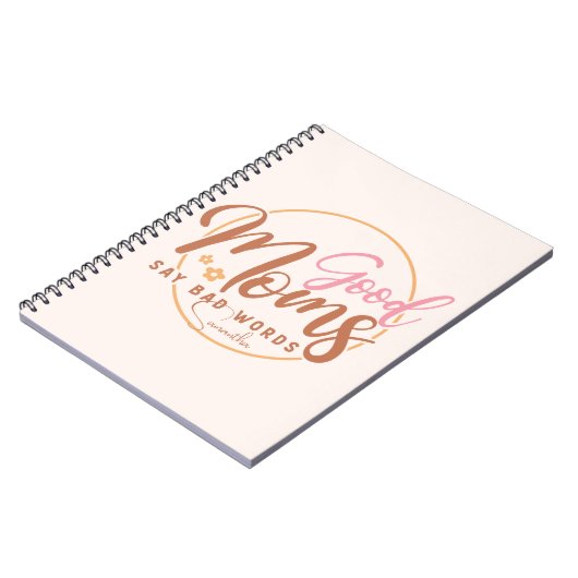 Goede moeders zeggen slechte woorden notitieboek (Linkerzijde)