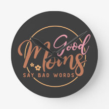 Goede moeders zeggen slechte woorden