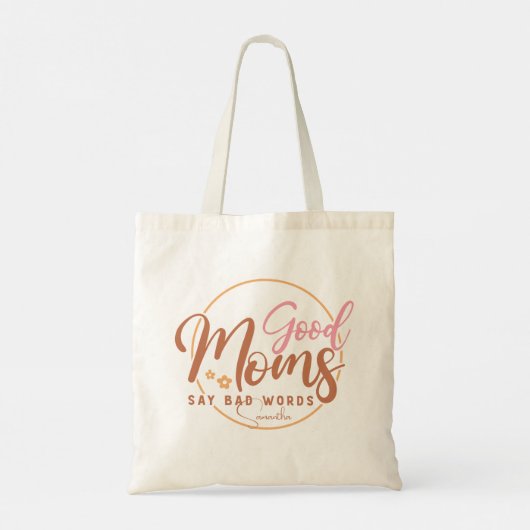 Goede moeders zeggen slechte woorden tote bag (Achterkant)