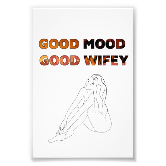 Goede Mood Goede Wifey Printable Wandkunst Foto Afdruk (Voorkant)