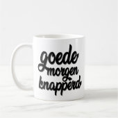 Goede Morgen Knapperd "GoodMorochtend Handsome" Koffiemok (Links)