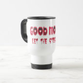 GOEDE MORGEN laten de stress beginnen Reisbeker (Voorkant links)