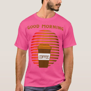 GOEDE MORNING KOFFIE SIGN RISING SUN T-SHIRT